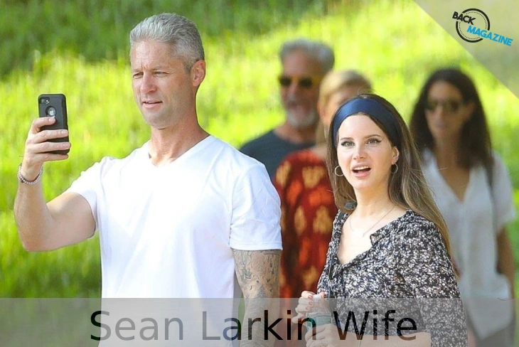 Sean Larkin Wife: A Look into His Love Life and the Lana Del Rey Story