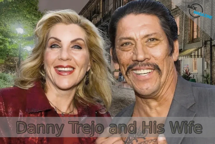 The Love Story of Danny Trejo and His Wife: From Hollywood to Happily Ever After